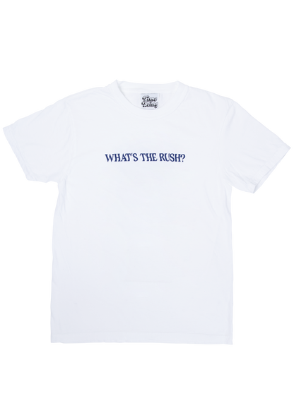 WHAT'S THE RUSH? T-SHIRT (WHITE)